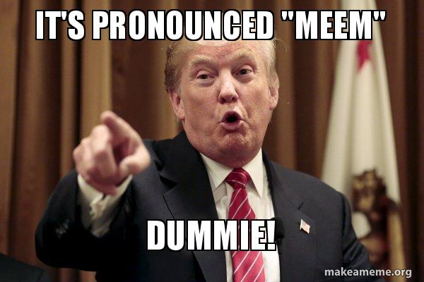 How to pronounced meme meem
