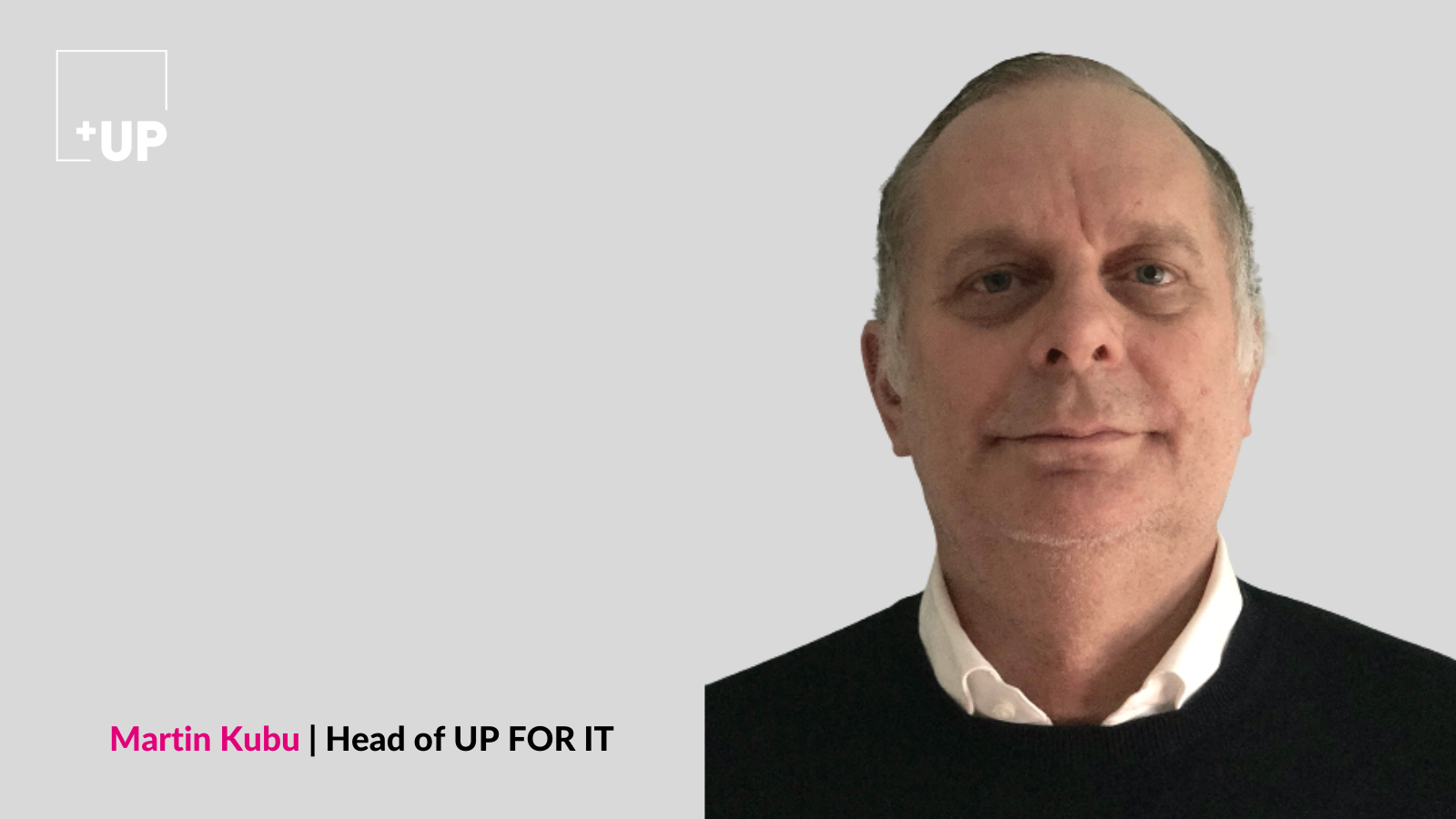 UP welcomes Martin Kubu as head of UP FOR IT: industrial, technology and IT